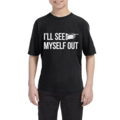 I'll See Myself Out Youth Tee