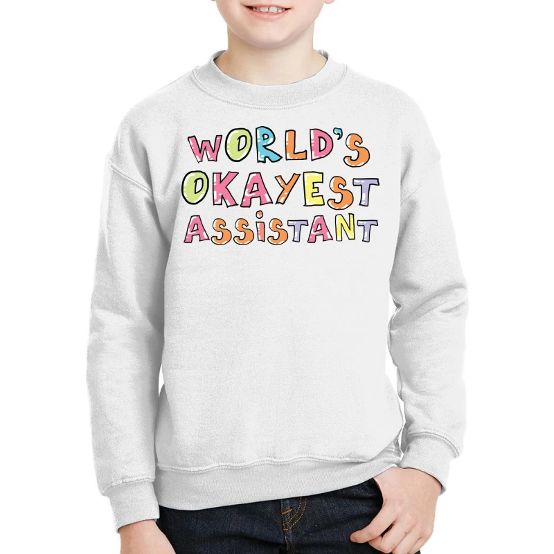 World S Okayest Assistant Gift Idea Youth Sweatshirt