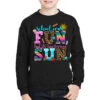 School Was Fun But Its Time For Some Sun Youth Sweatshirt